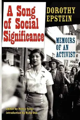 A társadalmi jelentőségű dal: Egy aktivista emlékiratai - A Song of Social Significance: Memoirs of an Activist