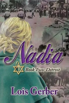 Nadia: Detroit: Könyv 2: Detroit - Nadia: Detroit: Book 2: Detroit
