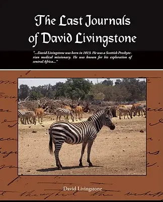 David Livingstone utolsó naplói - The Last Journals of David Livingstone