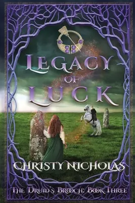 A szerencse öröksége: Egy ír történelmi fantasy regény - Legacy of Luck: An Irish Historical Fantasy