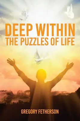 Mélyen belül: Az élet rejtélyei - Deep Within: The Puzzles of Life