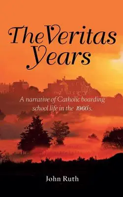 A Veritas évek - The Veritas Years