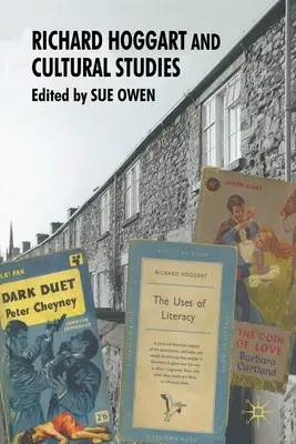 Richard Hoggart és a kulturális tanulmányok - Richard Hoggart and Cultural Studies