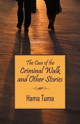 A bűnös séta esete és más történetek - The Case of the Criminal Walk and Other Stories