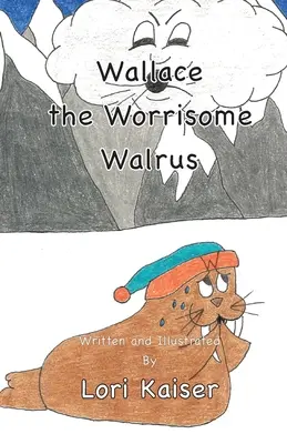 Wallace, a rozmár - Wallace the Worrisome Walrus