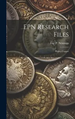 EPN Research Files: EPN Research Files: Higley Copper - EPN Research Files: Higley Copper