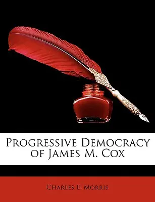 James M. Cox progresszív demokráciája - Progressive Democracy of James M. Cox