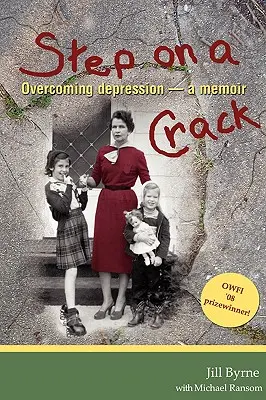 Lépj rá egy repedésre: A depresszió leküzdése, egy memoár - Step on a Crack: Overcoming depression, a memoir