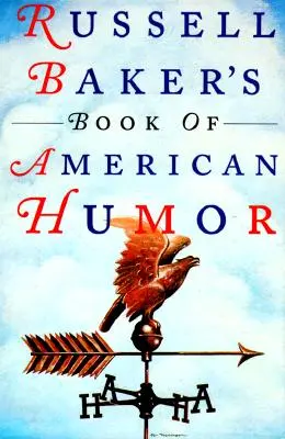 Russell Baker amerikai humoros könyve - Russell Baker's Book of American Humor