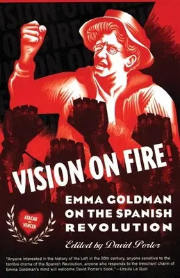 Tűzben álló látomás: Emma Goldman a spanyol forradalomról - Vision on Fire: Emma Goldman on the Spanish Revolution