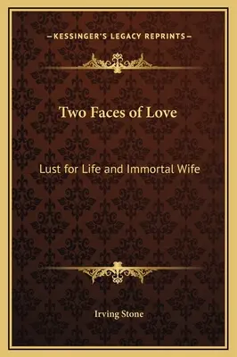 A szerelem két arca: Az élet utáni vágy és a Halhatatlan feleség - Two Faces of Love: Lust for Life and Immortal Wife