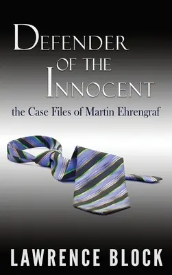 Az ártatlanok védelmezője: Martin Ehrengraf esete - Defender of the Innocent: The Casebook of Martin Ehrengraf