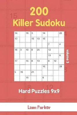 Gyilkos szudoku - 200 nehéz rejtvény 9x9 vol.3 - Killer Sudoku - 200 Hard Puzzles 9x9 vol.3