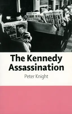 Kennedy-gyilkosság - Kennedy Assassination