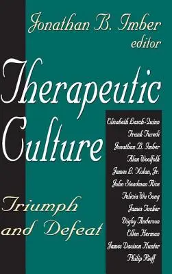 Therapeutic Culture: Diadal és vereség - Therapeutic Culture: Triumph and Defeat