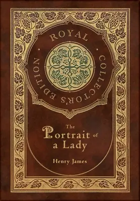 The Portrait of a Lady (Royal Collector's Edition) (tokkal, laminált keményfedeles kiadás, védőborítóval) - The Portrait of a Lady (Royal Collector's Edition) (Case Laminate Hardcover with Jacket)