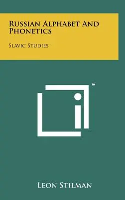 Orosz ábécé és fonetika: Szláv tanulmányok - Russian Alphabet And Phonetics: Slavic Studies