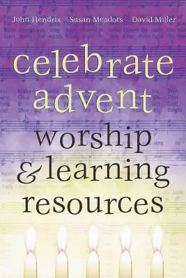 Ünnepeljük az adventet! Istentiszteleti és tanulási források - Celebrate Advent: Worship & Learning Resources