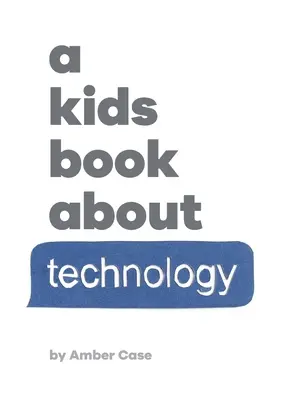 Gyerekkönyv a technológiáról - A Kids Book About Technology