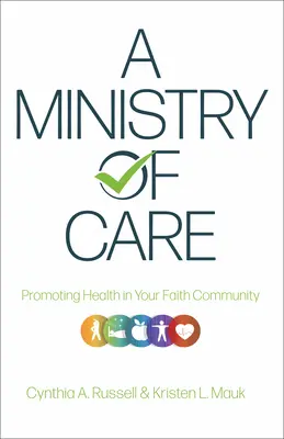 A gondoskodás szolgálata: Az egészség előmozdítása a hitközségben - A Ministry of Care: Promoting Health in Your Faith Community