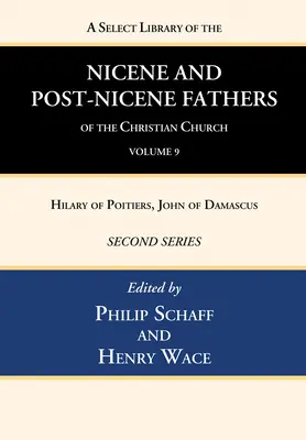 A keresztény egyház nikaiai és poszt-nikaiai atyáinak válogatott könyvtára, második sorozat, 9. kötet - A Select Library of the Nicene and Post-Nicene Fathers of the Christian Church, Second Series, Volume 9