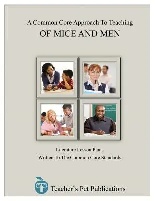 A Common Core Approach to Teaching of Mice and Men (Az egerek és az emberek tanítása a közös alapelvek szerint) - A Common Core Approach to Teaching of Mice and Men