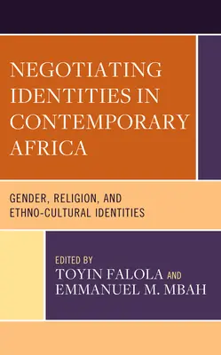 Az identitások tárgyalása a kortárs Afrikában: Nemek, vallás és etnokulturális identitások - Negotiating Identities in Contemporary Africa: Gender, Religion, and Ethno-cultural Identities