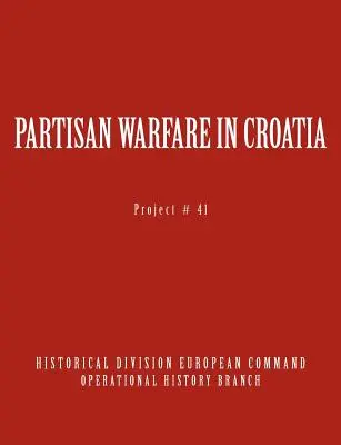 Partizánháború Horvátországban - Partisan Warfare in Croatia