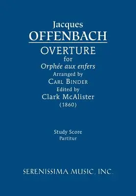 Overture for 'Orphe aux enfers': Tanulmányi kotta - Overture for 'Orphe aux enfers': Study score