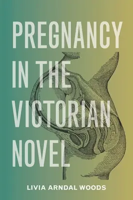 Terhesség a viktoriánus regényben - Pregnancy in the Victorian Novel