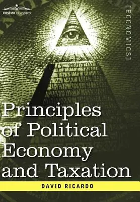 A politikai gazdaságtan és az adózás alapelvei - Principles of Political Economy and Taxation