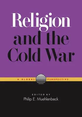 Vallás és a hidegháború: globális perspektíva - Religion and the Cold War: A Global Perspective