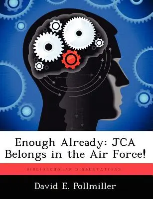 Máris elég volt: A JCA a légierőhöz tartozik! - Enough Already: JCA Belongs in the Air Force!