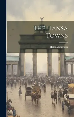A Hansági városok - The Hansa Towns