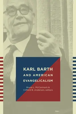 Karl Barth és az amerikai evangélikusság - Karl Barth and American Evangelicalism