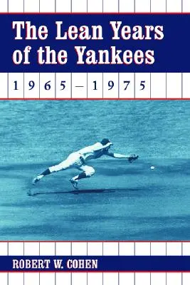 A Yankees sovány évei, 1965-1975 - The Lean Years of the Yankees, 1965-1975