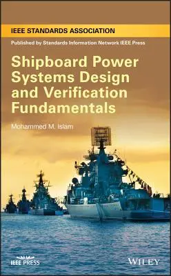 Hajófedélzeti energiarendszerek tervezésének és ellenőrzésének alapjai - Shipboard Power Systems Design and Verification Fundamentals