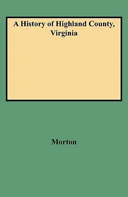 Highland megye története, Virginia - History of Highland County, Virginia
