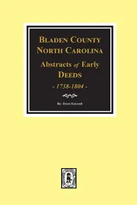 Bladen megye, Észak-Karolina okiratok, 1738-1804. - Bladen County, North Carolina Deeds, 1738-1804