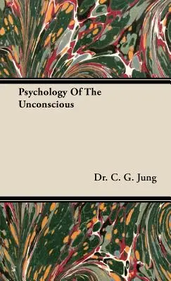 A tudattalan pszichológiája - Psychology of the Unconscious