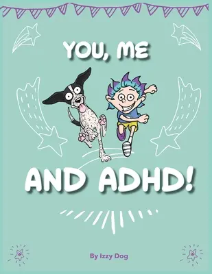 Te, én és az ADHD - You, Me, and ADHD