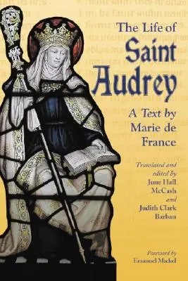 Szent Audrey élete: Marie de France szövege - The Life of Saint Audrey: A Text by Marie de France