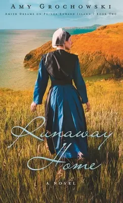 Szökött haza: A Contemporary Amish Romance - Runaway Home: A Contemporary Amish Romance