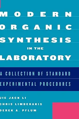 Modern szerves szintézis a laboratóriumban: Szabványos kísérleti eljárások gyűjteménye - Modern Organic Synthesis in the Laboratory: A Collection of Standard Experimental Procedures