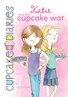 Katie és a süteményháború: #9 - Katie and the Cupcake War: #9