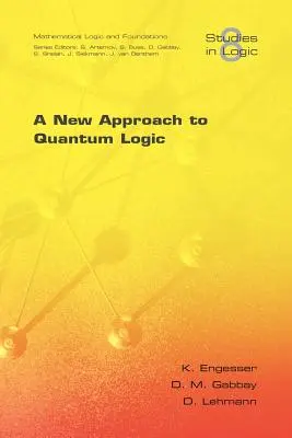 A kvantumlogika új megközelítése - A New Approach to Quantum Logic