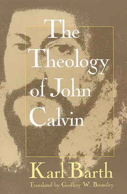Teologie Jana Kalvína - Theology of John Calvin