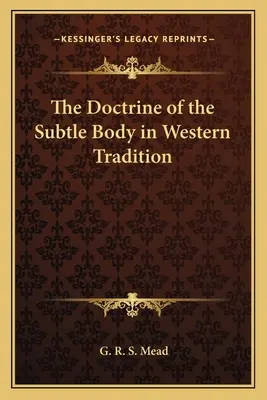 A szubtilis test tanítása a nyugati hagyományban - The Doctrine of the Subtle Body in Western Tradition