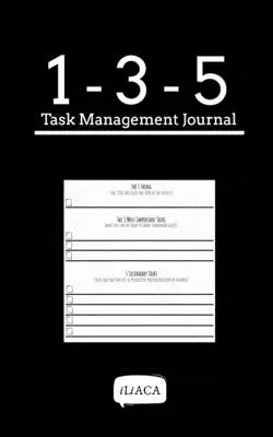 135 Task Management Journal - fekete borítóval: Minimalista termelékenység kreatívoknak - 135 Task Management Journal - Black Cover: Minimalist Productivity For Creatives