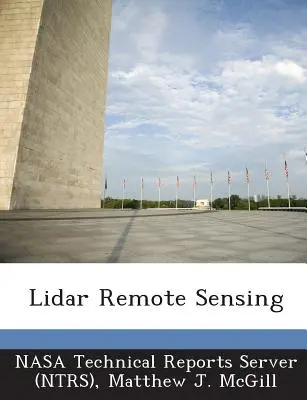 Lidar távérzékelés (Nasa Technical Reports Server (Ntrs)) - Lidar Remote Sensing (Nasa Technical Reports Server (Ntrs))